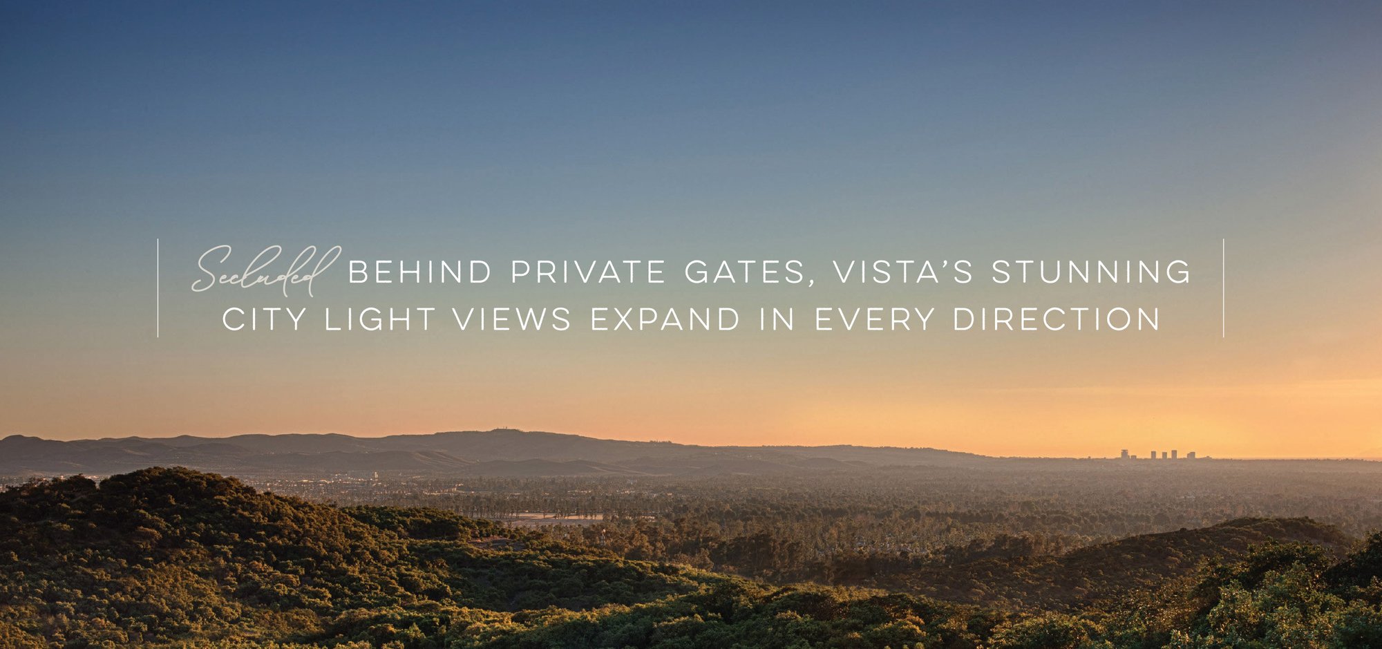 Secluded Behind Private Gates, Vista's Stunning City Light Views Expand in Every Direction Secluded Behind Private Gates, Vista's Stunning City Light Views Expand in Every Direction